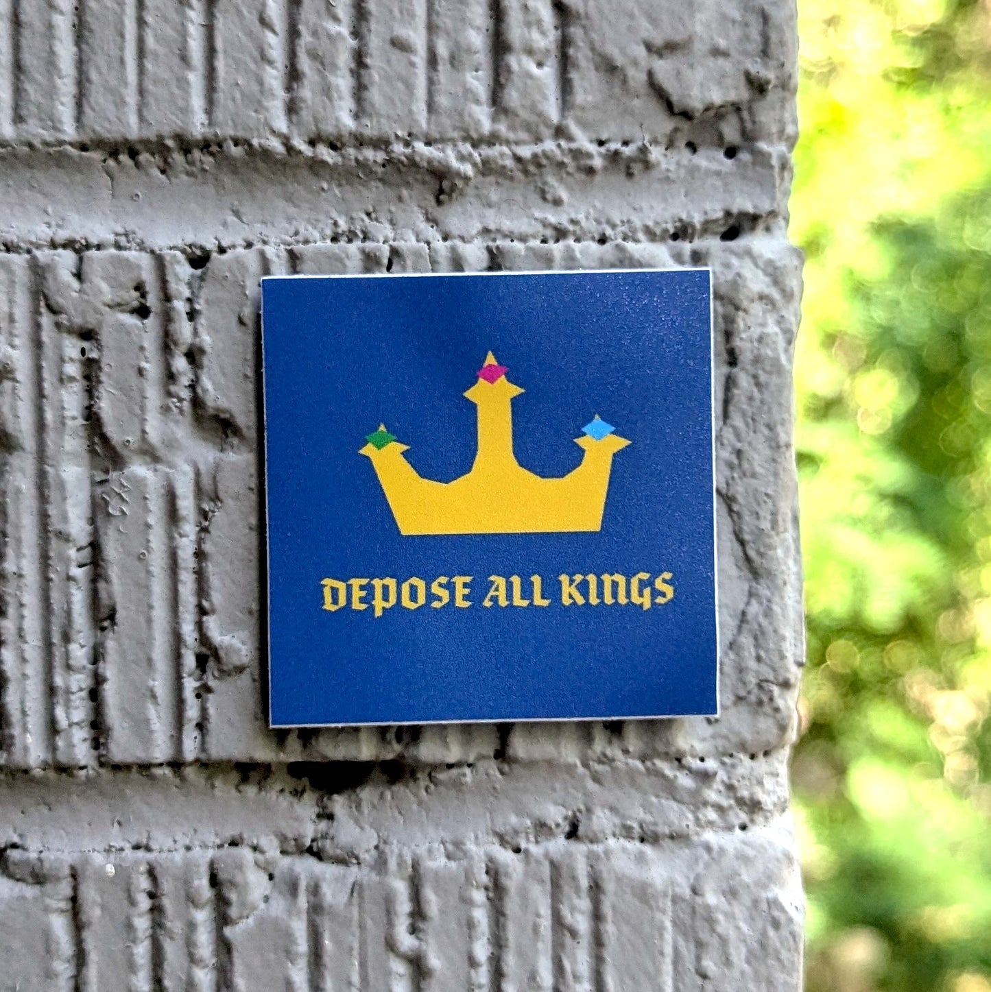 Depose All Kings Sticker