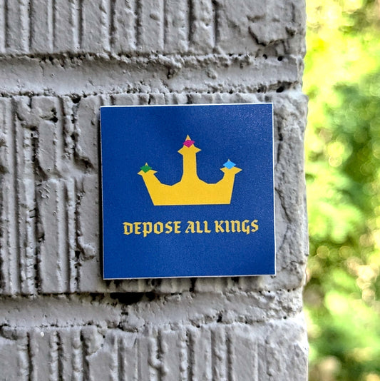 Depose All Kings Sticker